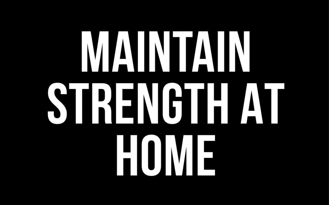 Maintain Strength At Home